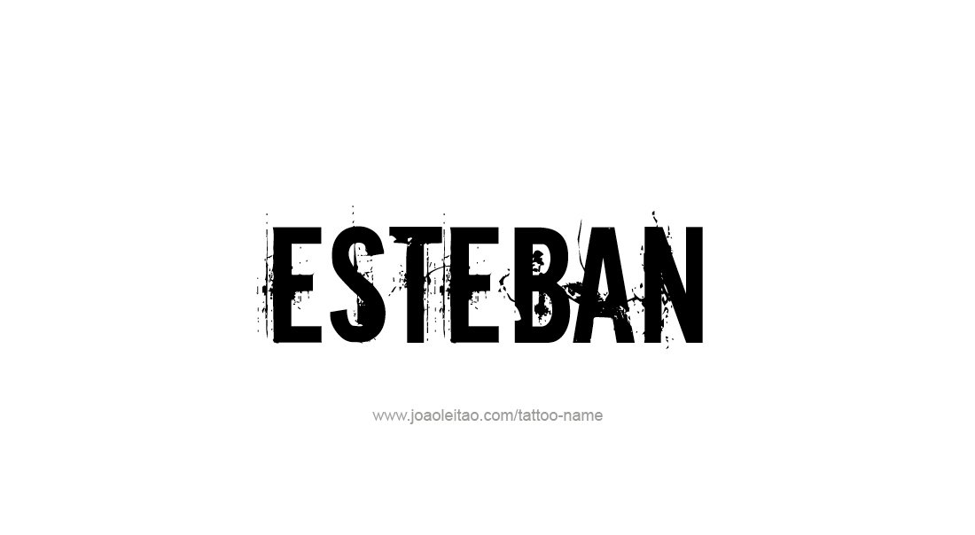 Tattoo Design  Name Esteban   