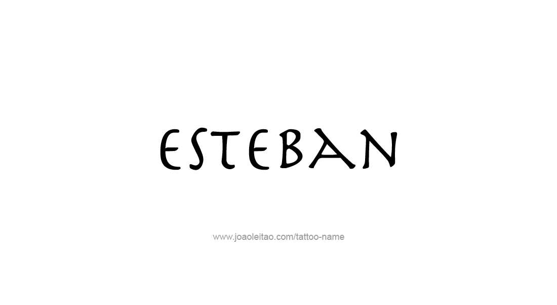 Tattoo Design  Name Esteban   