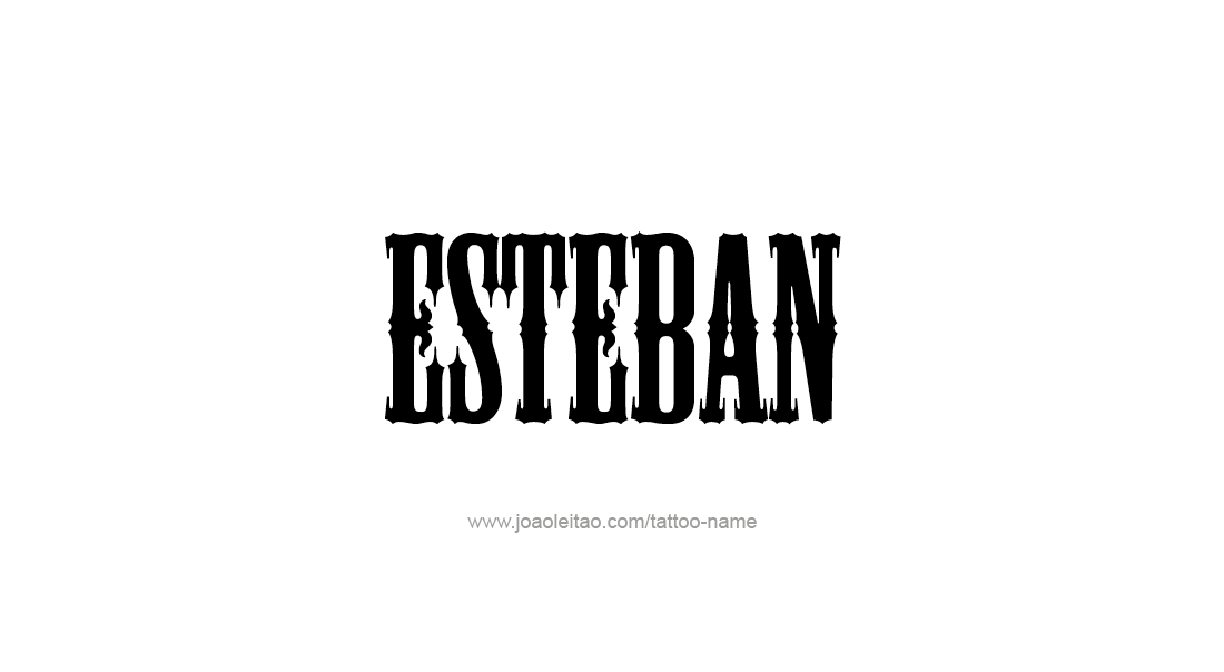 Tattoo Design  Name Esteban   