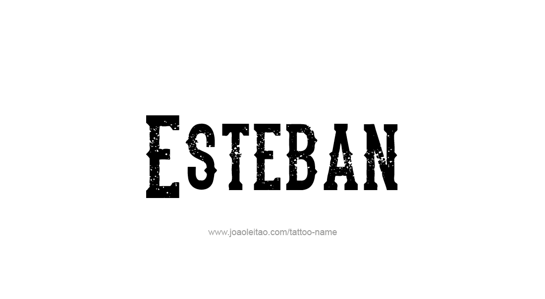 Tattoo Design  Name Esteban   