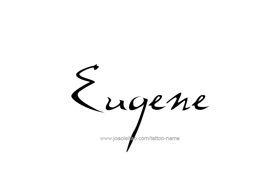 Tattoo Design  Name Eugene   