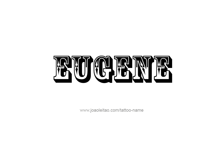 Tattoo Design  Name Eugene   