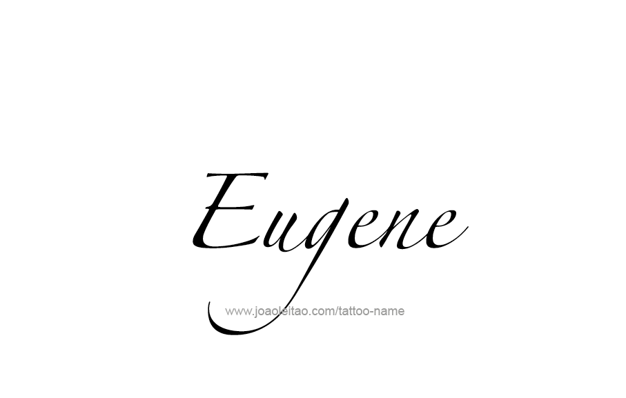 Tattoo Design  Name Eugene   