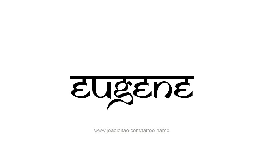 Tattoo Design  Name Eugene   