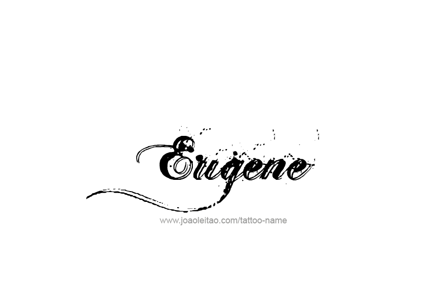 Tattoo Design  Name Eugene   