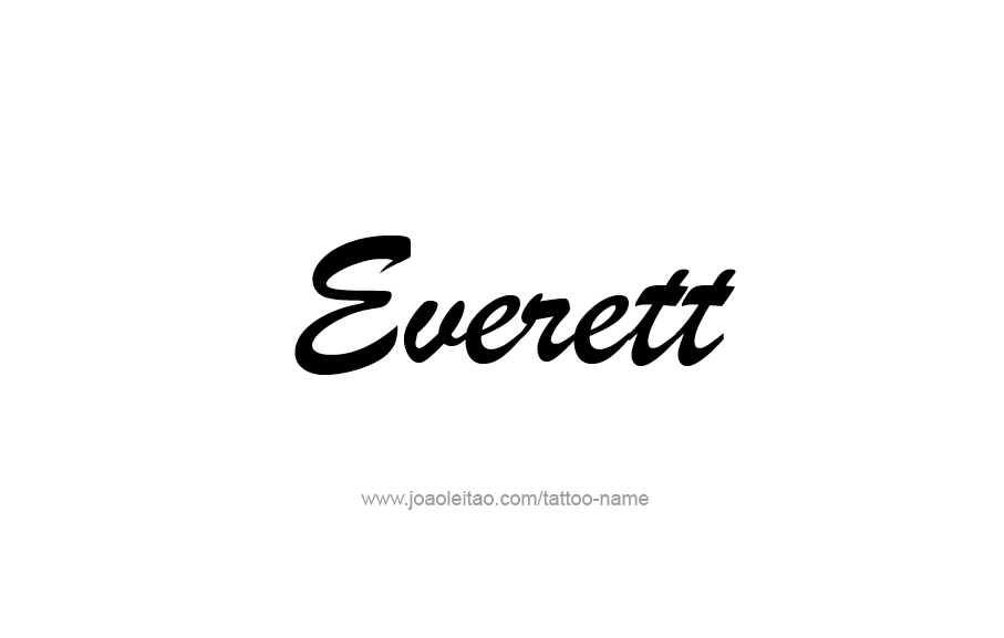 Tattoo Design  Name Everett   