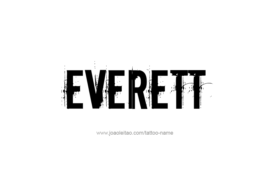 Tattoo Design  Name Everett   