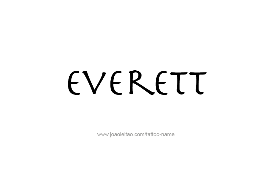 Tattoo Design  Name Everett   