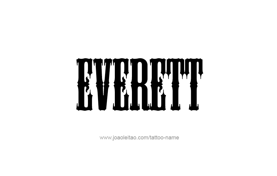 Tattoo Design  Name Everett   