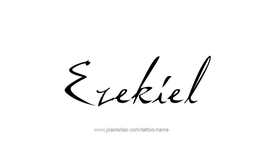 Tattoo Design  Name Ezekiel   