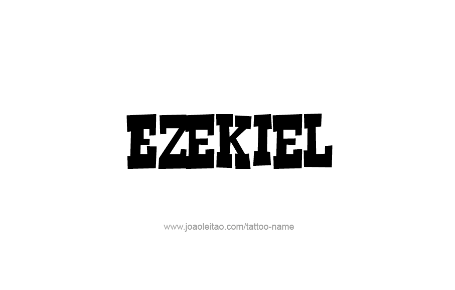 Tattoo Design  Name Ezekiel   