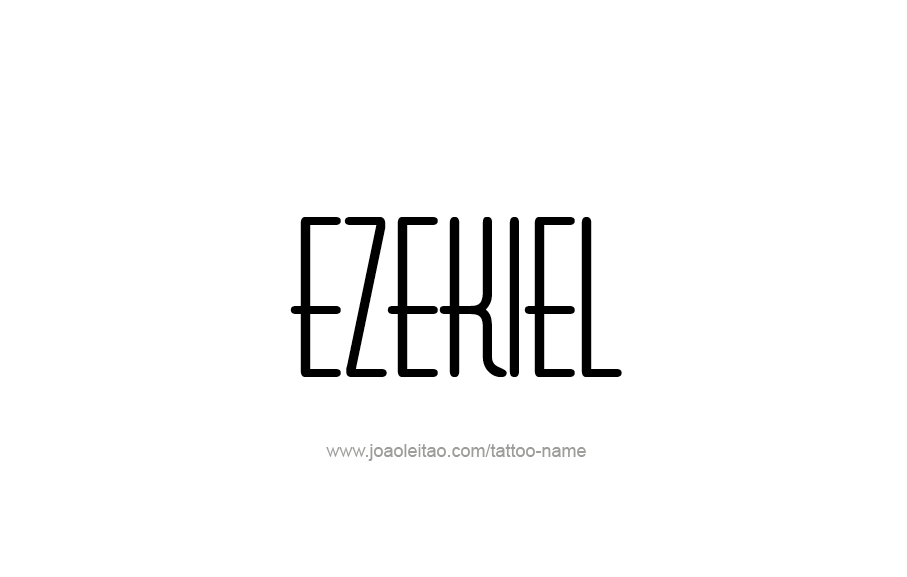 Tattoo Design  Name Ezekiel   