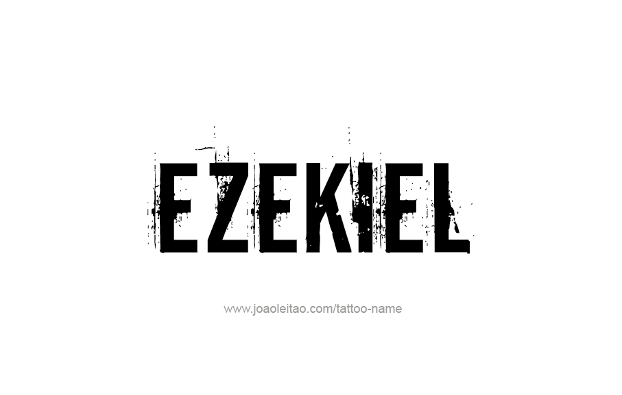 Tattoo Design  Name Ezekiel   