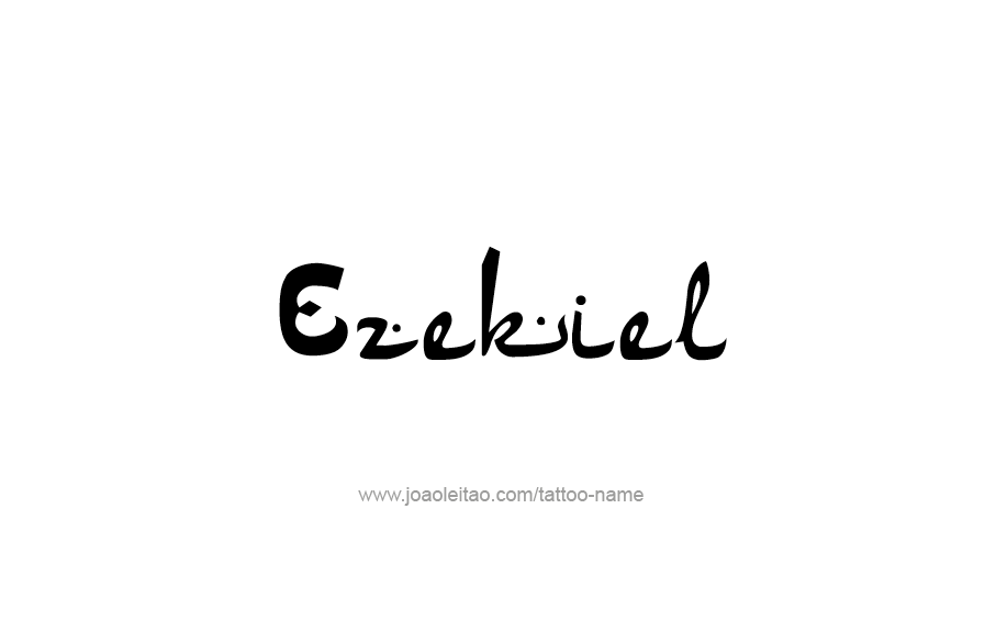 Tattoo Design  Name Ezekiel   