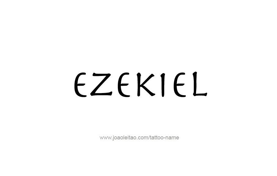 Tattoo Design  Name Ezekiel   