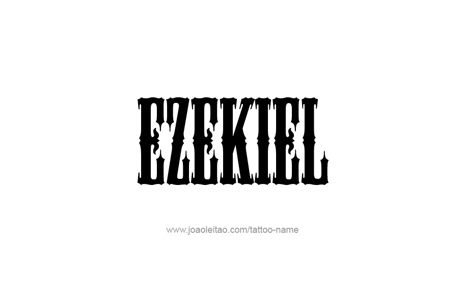 Tattoo Design  Name Ezekiel   