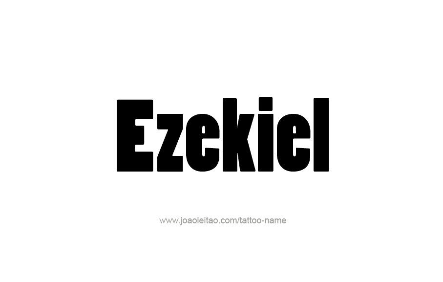 Tattoo Design  Name Ezekiel   