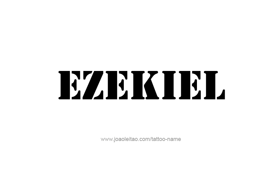 Tattoo Design  Name Ezekiel   