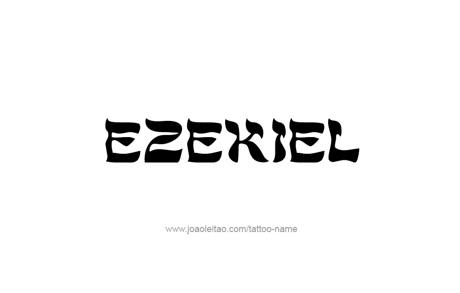 Tattoo Design  Name Ezekiel   