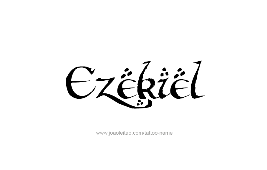 Tattoo Design  Name Ezekiel   