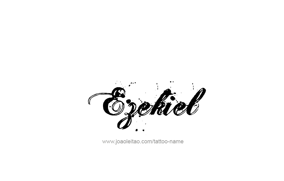 Tattoo Design  Name Ezekiel   