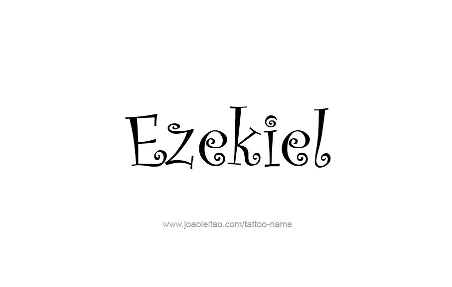 Tattoo Design  Name Ezekiel   