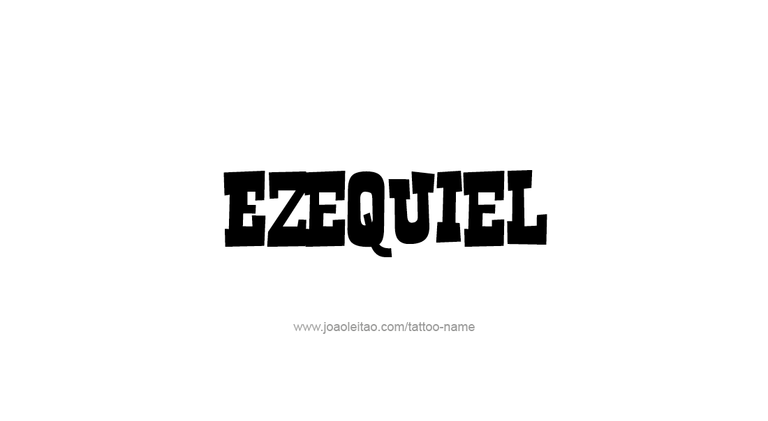 Tattoo Design  Name Ezequiel   