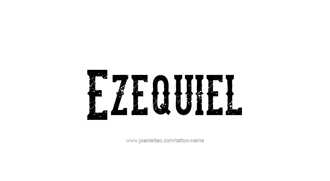 Tattoo Design  Name Ezequiel   