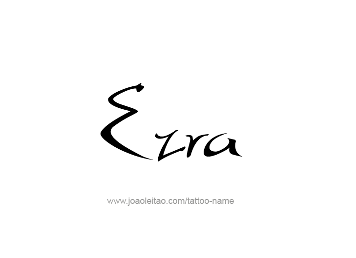 Tattoo Design  Name Ezra   