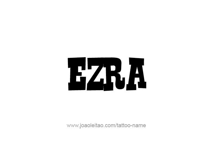 Tattoo Design  Name Ezra   