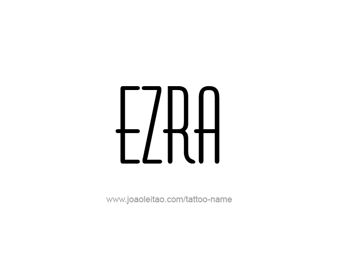 Tattoo Design  Name Ezra   