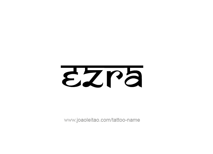 Tattoo Design  Name Ezra   