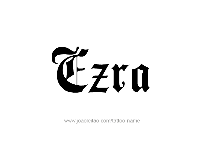 Tattoo Design  Name Ezra   