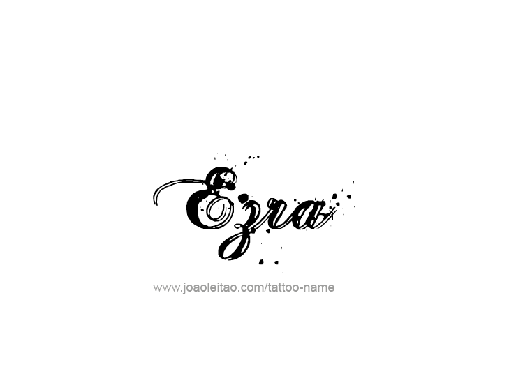 Tattoo Design  Name Ezra   