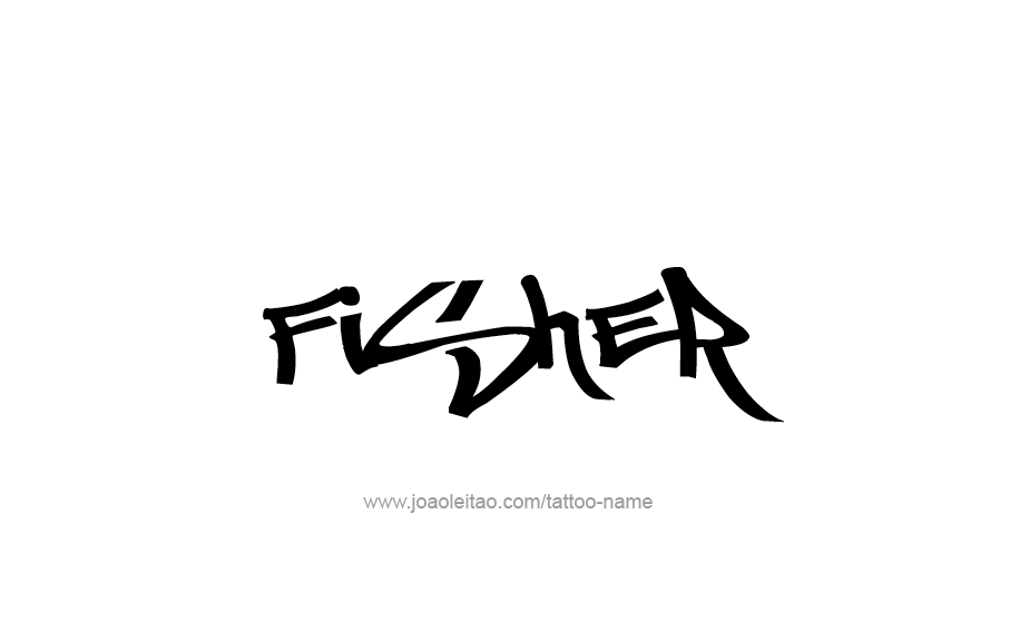 Tattoo Design  Name Fisher   