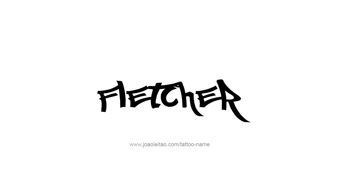 Tattoo Design  Name Fletcher   