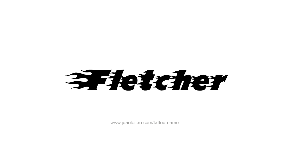 Tattoo Design  Name Fletcher   