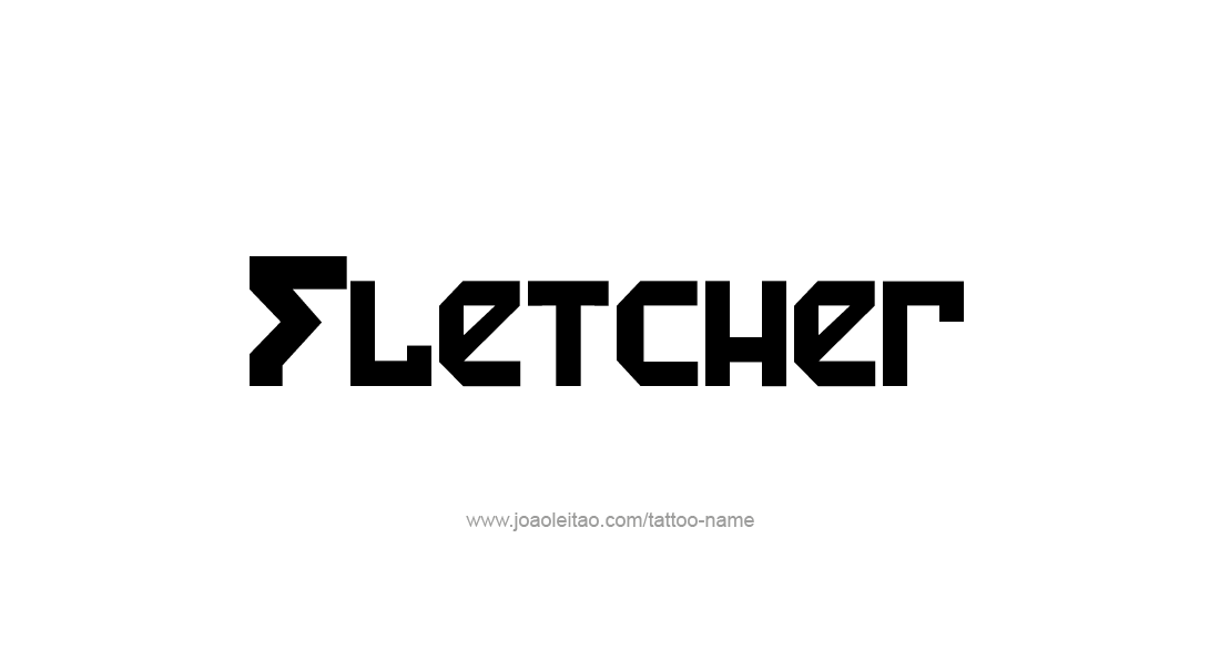 Tattoo Design  Name Fletcher   