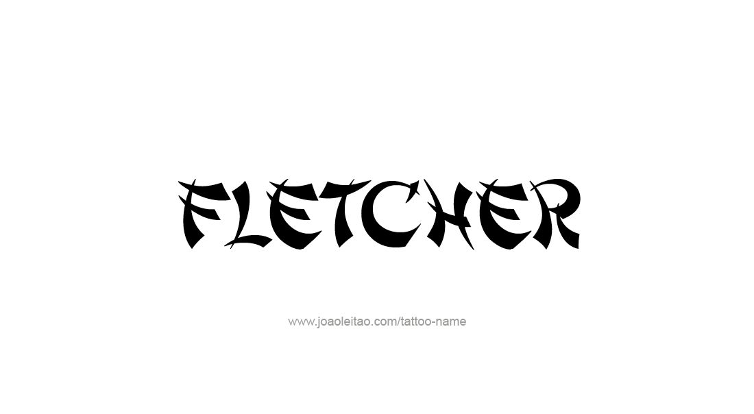 Tattoo Design  Name Fletcher