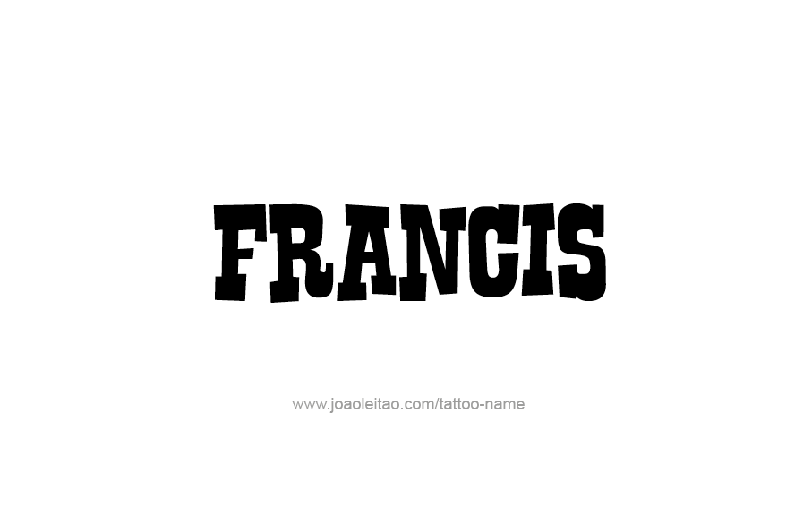 Tattoo Design  Name Francis   