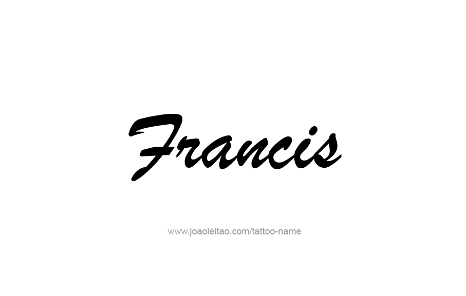 Tattoo Design  Name Francis   