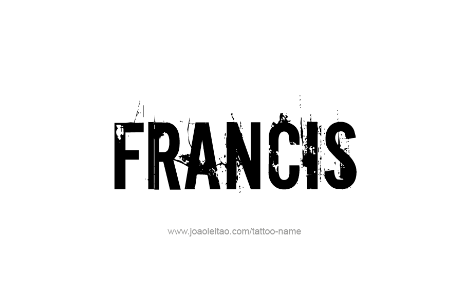 Tattoo Design  Name Francis   