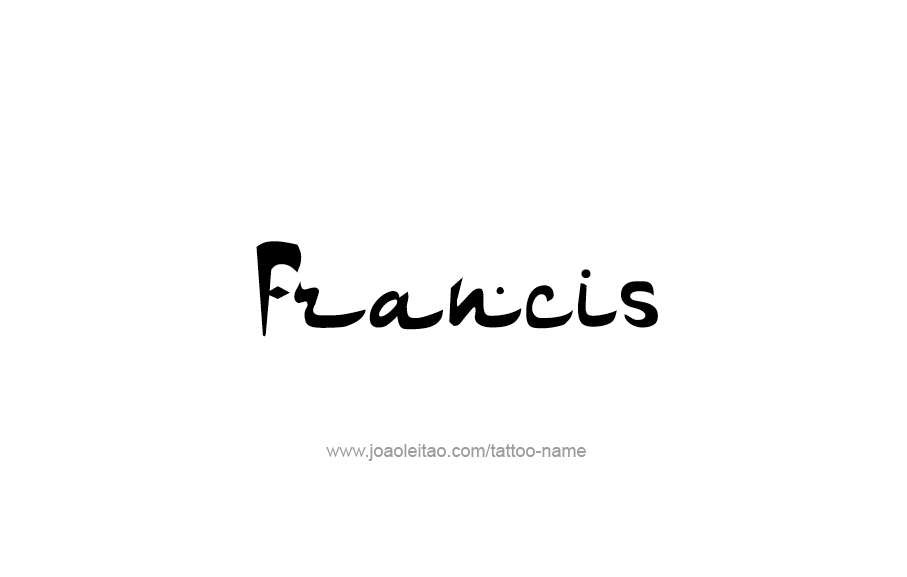 Tattoo Design  Name Francis   