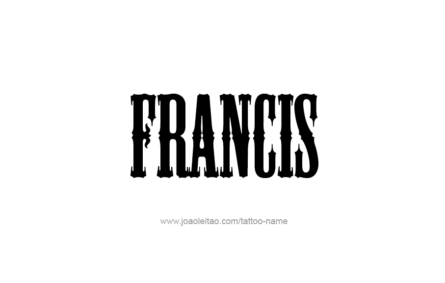 Tattoo Design  Name Francis   