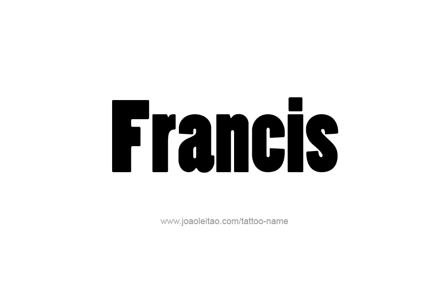 Tattoo Design  Name Francis   