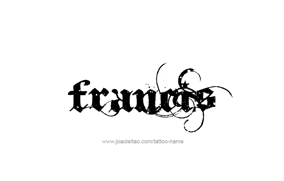 Tattoo Design  Name Francis   