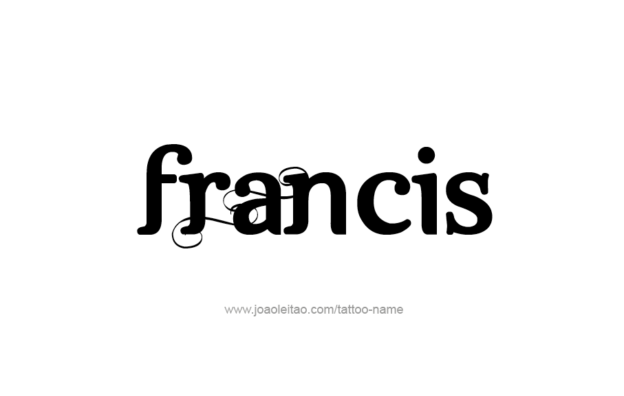 Tattoo Design  Name Francis   