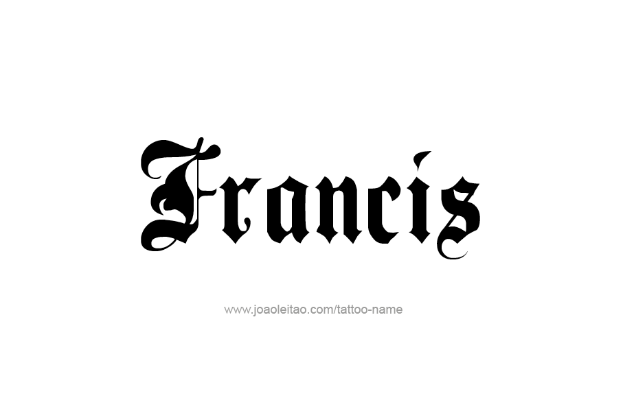 Tattoo Design  Name Francis   