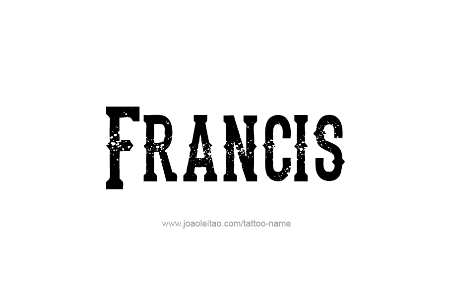 Tattoo Design  Name Francis   