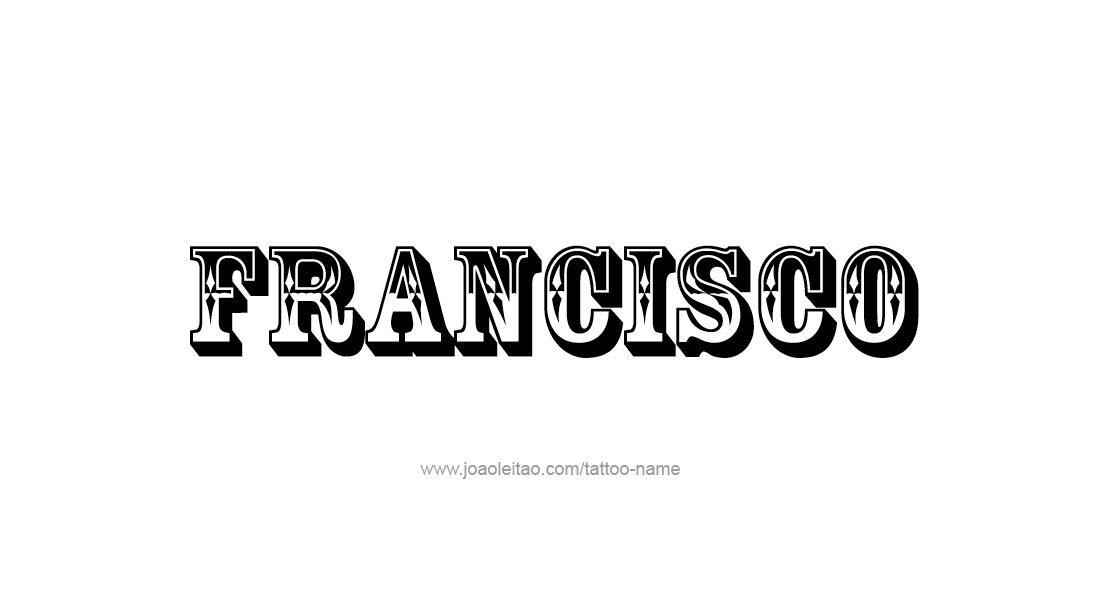 Tattoo Design  Name Francisco   